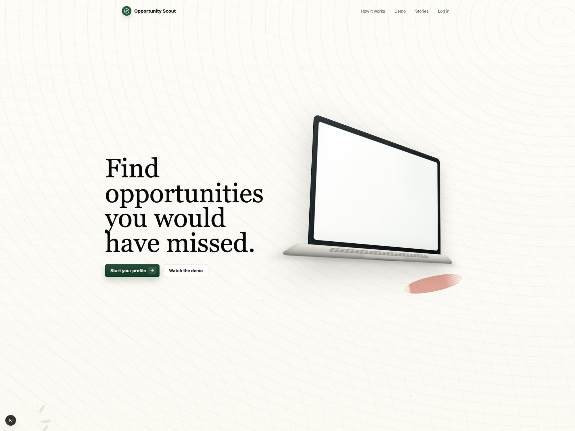 Opportunity Scout's landing page: the serif headline 'Find opportunities you would have missed' beside a 3D laptop on a cream background.